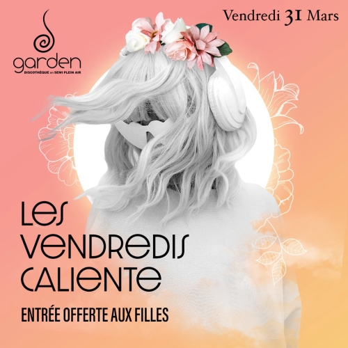 Vendredi 31 Mars – Caliente