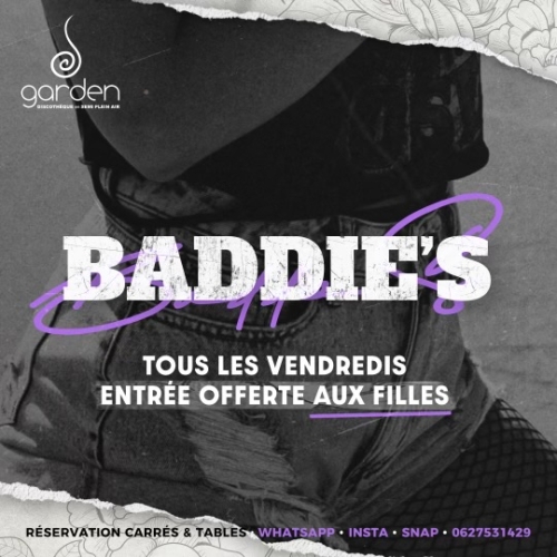 Vendredi 26 mai – Baddie’s