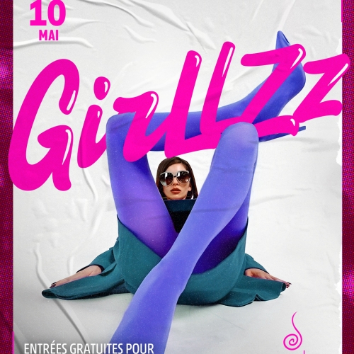 Samedi 10 Mai – GIRLLZZ