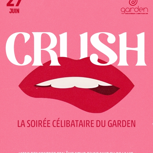 Vendredi 27 Juin – CRUSH
