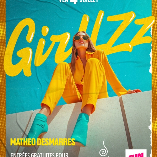 Vendredi 4 Juillet – GIRLZZ (Dj Matheo Desmarres)