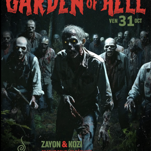 Vendredi 31 Octobre – GARDEN OF HELL (Dj Zayon & Kozi) Vendredi 31 Octobre – GARDEN OF HELL (Dj Zayon & Kozi)