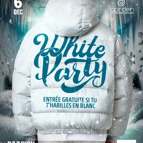 Samedi 6 Décembre – WHITE PARTY (Dj Zayon) Samedi 6 Décembre – WHITE PARTY (Dj Zayon)