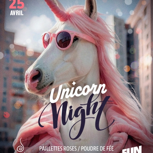 Samedi 25 Avril – UNICORN NIGHT